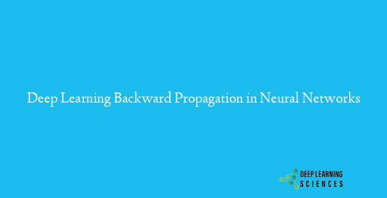 Deep Learning Backward Propagation in Neural Networks