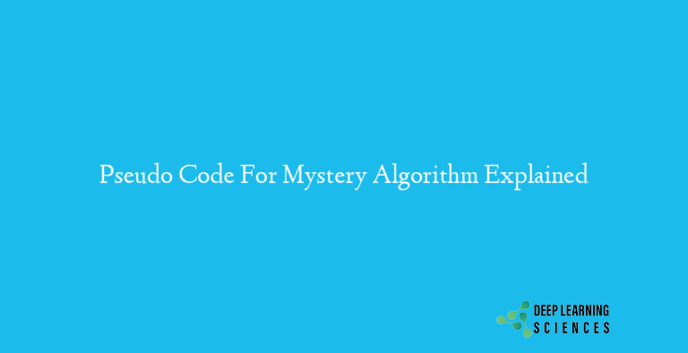 Pseudo Code For Mystery Algorithm Explained