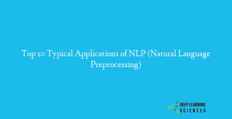 Top 10 Typical Applications of NLP (Natural Language Preprocessing)