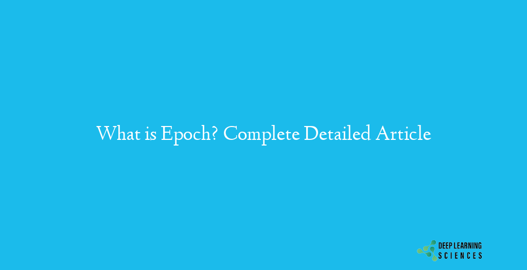 What is Epoch?