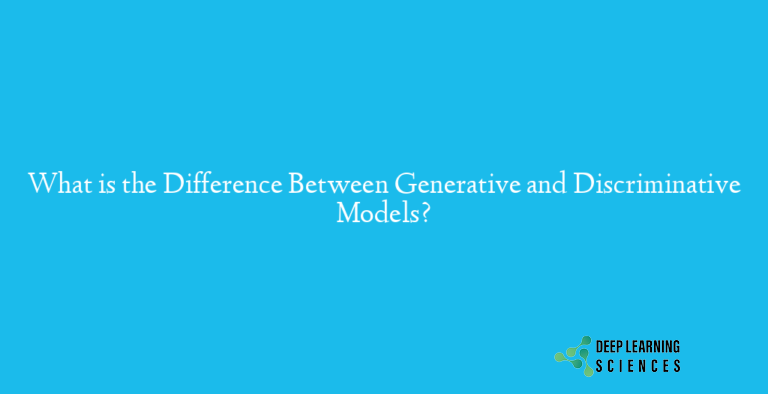 What is the Difference Between Generative and Discriminative Models?