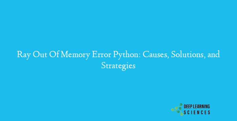 Ray Out Of Memory Error Python