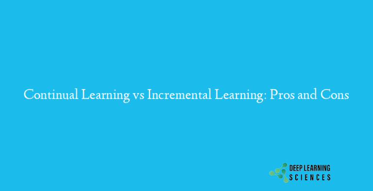 Continual Learning vs Incremental Learning