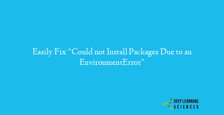 Could not Install Packages Due to an EnvironmentError