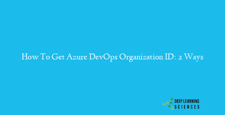 How To Get Azure DevOps Organization ID