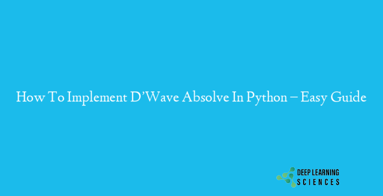 How To Implement DWave Absolve In Python