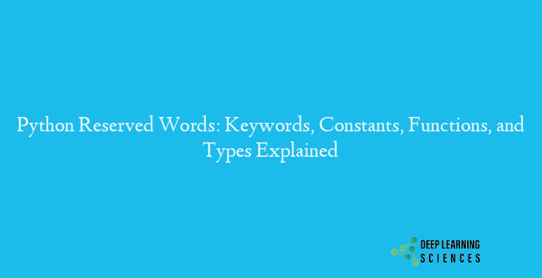 python-reserved-words-keywords-constants-functions-and-types-explained