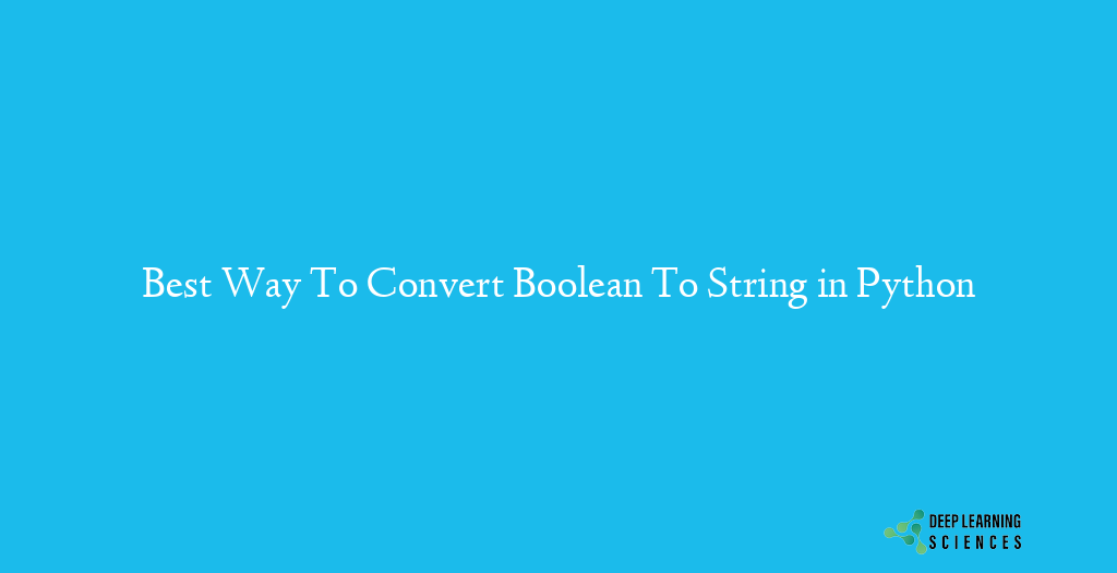 Convert Boolean To String in Python
