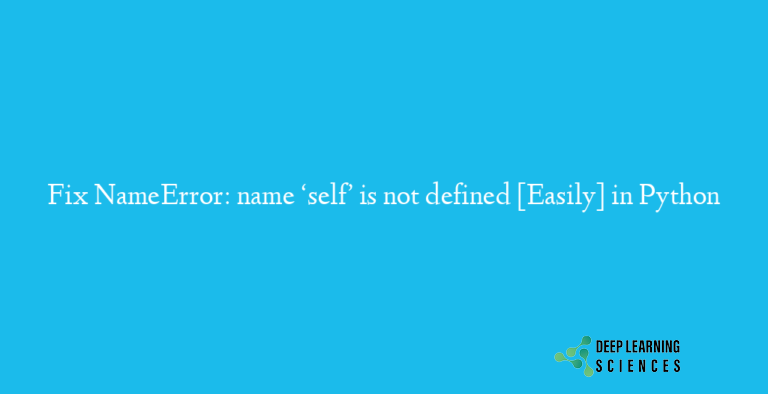 NameError: name ‘self’ is not defined