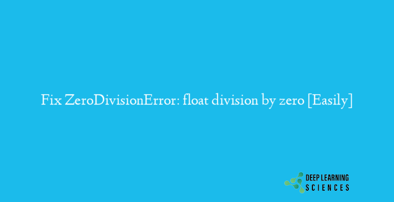 ZeroDivisionError: float division by zero