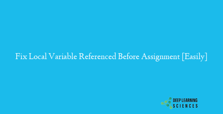 Local Variable Referenced Before Assignment