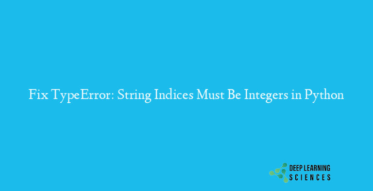 String Indices Must Be Integers