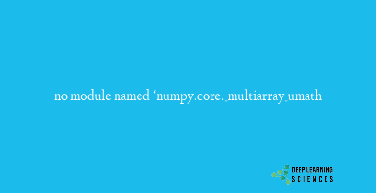 no module named ‘numpy.core._multiarray_umath